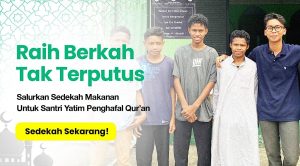 Sedekah Penuhi Gizi 600+ Santri Yatim Hafidz